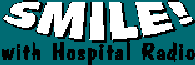 Smile with Hospital Radio